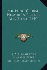 Mr. Punch's Irish Humor in Picture and Story (1910)