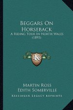 Beggars on Horseback: A Riding Tour in North Wales (1895)