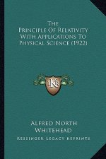 The Principle of Relativity with Applications to Physical Science (1922)