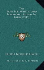 The Basis for Artistic and Industrial Revival in India (1912)