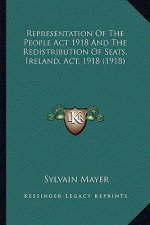 Representation of the People ACT 1918 and the Redistribution of Seats, Ireland, ACT, 1918 (1918)
