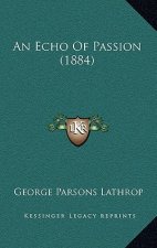 An Echo of Passion (1884)