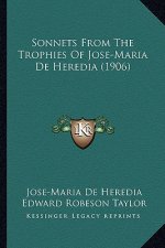 Sonnets from the Trophies of Jose-Maria de Heredia (1906)
