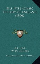 Bill Nye's Comic History Of England (1906)