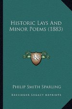 Historic Lays and Minor Poems (1883)