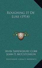 Roughing It de Luxe (1914)