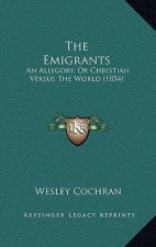 The Emigrants: An Allegory, or Christian Versus the World (1854)