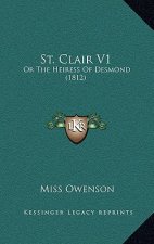 St. Clair V1: Or the Heiress of Desmond (1812)