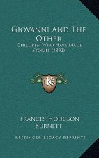Giovanni And The Other: Children Who Have Made Stories (1892)