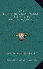 The Economic Organization of England: An Outline History (1914)