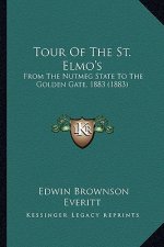 Tour of the St. Elmo's: From the Nutmeg State to the Golden Gate, 1883 (1883)