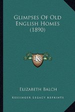 Glimpses of Old English Homes (1890)