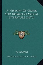 A History Of Greek And Roman Classical Literature (1873)