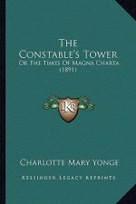The Constable's Tower: Or the Times of Magna Charta (1891)