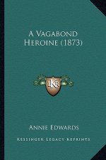 A Vagabond Heroine (1873)