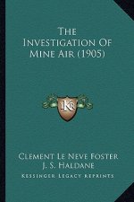 The Investigation of Mine Air (1905)