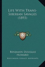 Life with Trans-Siberian Savages (1893)