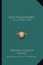 Old Valentines: A Love Story (1914)