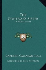 The Contessa's Sister: A Novel (1911)