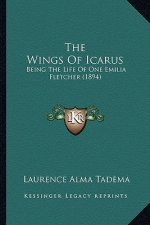 The Wings of Icarus: Being the Life of One Emilia Fletcher (1894)