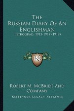 The Russian Diary of an Englishman: Petrograd, 1915-1917 (1919)