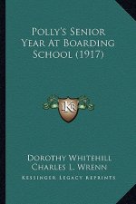 Polly's Senior Year at Boarding School (1917)