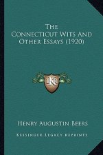 The Connecticut Wits and Other Essays (1920)
