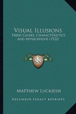 Visual Illusions: Their Causes, Characteristics and Applications (1922)