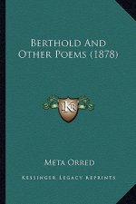 Berthold and Other Poems (1878)