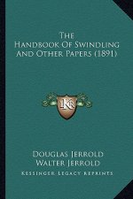 The Handbook of Swindling and Other Papers (1891)