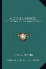 Mother Bunch: A Story For Boys And Girls (1885)