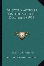 Selected Articles on the Monroe Doctrine (1915)