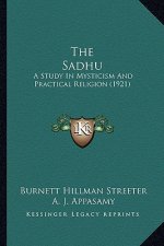 The Sadhu: A Study in Mysticism and Practical Religion (1921)