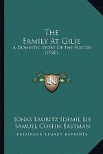 The Family At Gilje: A Domestic Story Of The Forties (1920)