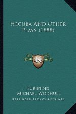 Hecuba and Other Plays (1888)
