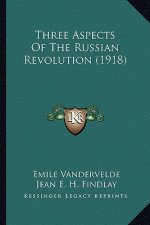 Three Aspects of the Russian Revolution (1918)
