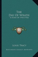 The Day Of Wrath: A Story Of 1914 (1916)