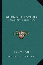 Behind The Scenes: A Story Of The Stage (1870)