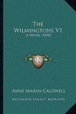 The Wilmingtons V1: A Novel (1850)