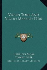 Violin Tone and Violin Makers (1916)