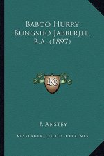 Baboo Hurry Bungsho Jabberjee, B.A. (1897)