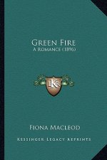 Green Fire: A Romance (1896)