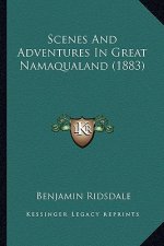 Scenes and Adventures in Great Namaqualand (1883)