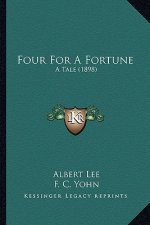 Four for a Fortune: A Tale (1898)