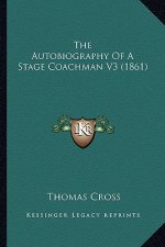 The Autobiography of a Stage Coachman V3 (1861)