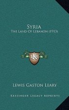 Syria: The Land of Lebanon (1913)