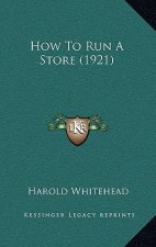How to Run a Store (1921)