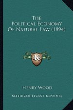 The Political Economy of Natural Law (1894)