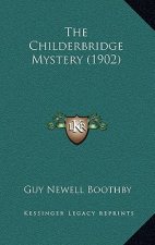 The Childerbridge Mystery (1902)