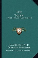 The Token: A Gift for All Seasons (1856)